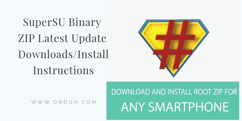 SuperSU Binary ZIP Latest Update Downloads/Installs