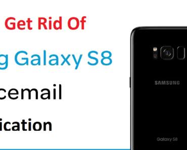 How To Remove Voicemail Notification On Samsung Galaxy S8