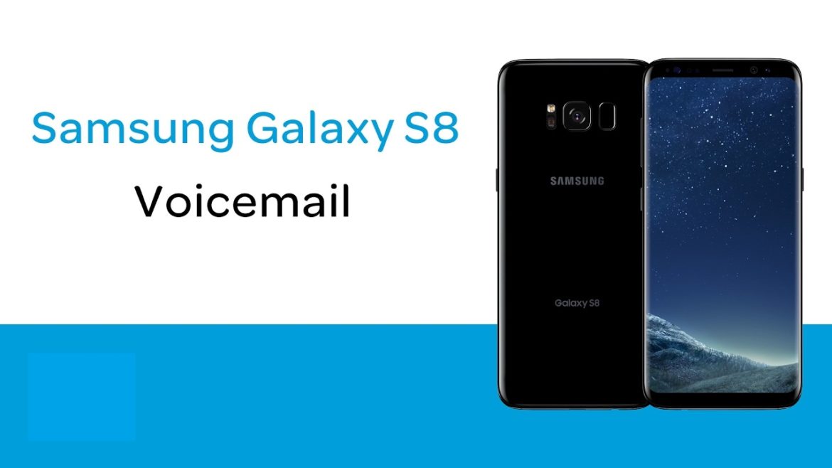 how to enable voicemail settings on galaxy s8