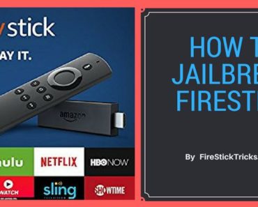 How To Jailbreak A Fire Stick ( A COMPLETE HOW-TO)