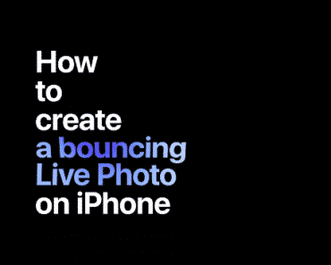 iPhone: How To Use Bouncing Effect On Live Photos