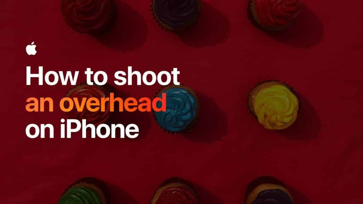 How To Shoot An Overhead On iPhone