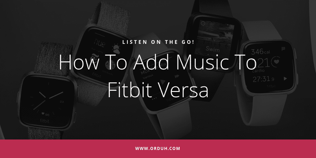 How To Add Music To Fitbit Versa